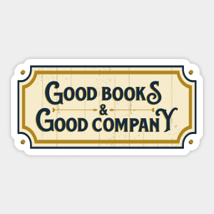 Good Books And Good Company Sticker